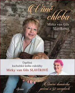 Kuchárky - ostatné Vůně chleba, 2. vydání - Mirka van Gils Slavíková