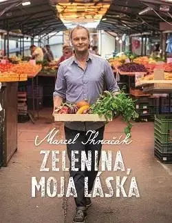 Osobnosti varia Zelenina, moja láska - Marcel Ihnačák