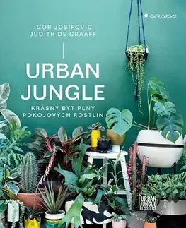 Izbové rastliny Urban Jungle - Igor,Judith de Graaff