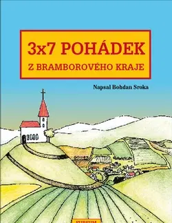 Rozprávky 3x7 pohádek z bramborového kraje - Bohdan Sroka