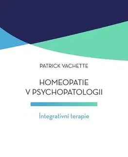 Homeopatia Homeopatie v psychopatologii - Patrick Vachette