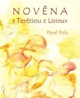 Kresťanstvo Novéna s Teréziou z Lisieux - Pavel Pola