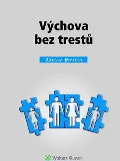 Pedagogika, vzdelávanie, vyučovanie Výchova bez trestů - Václav Mertin
