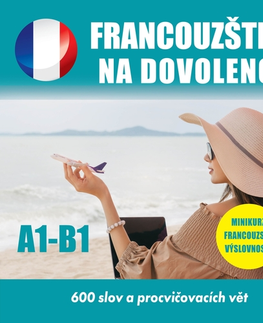 Jazykové učebnice - ostatné Audioacademyeu Francouzština na dovolenou A1-B1