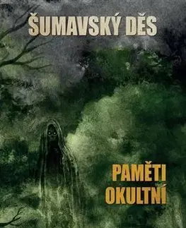 Sci-fi a fantasy Šumavský Děs: Paměti okultní - Václav Votruba