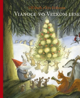 Rozprávky Vianoce vo Veľkom lese - Ulf Stark,Eva Eriksson,Mária Bratová
