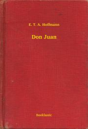Svetová beletria Don Juan - Ernst Theodor Amadeu Hoffmann