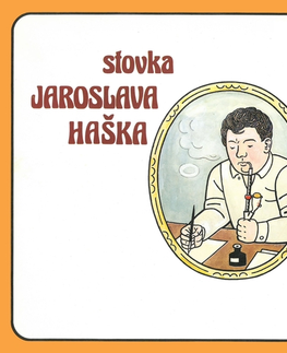 Biografie - ostatné SUPRAPHON a.s. Stovka Jaroslava Haška