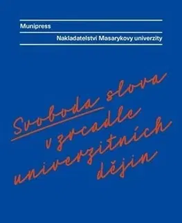 Slovenské a české dejiny Svoboda slova v zrcadle univerzitních dějin - Kolektív autorov