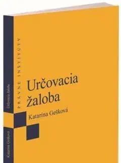 Právo - ostatné Určovacia žaloba - Katarína Gešková