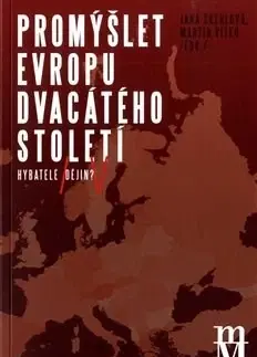 História - ostatné Promýšlet Evropu dvacátého století - Jana Skerlová