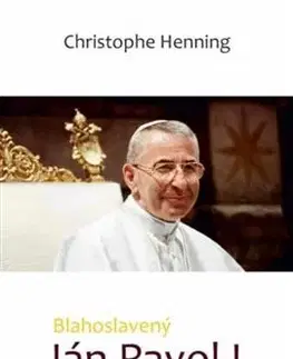Náboženstvo Blahoslavený Ján Pavol I. - Christophe Henning