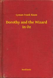 Svetová beletria Dorothy and the Wizard in Oz - Lyman Frank Baum