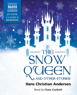 Svetová beletria Naxos Audiobooks The Snow Queen and Other Stories (EN)