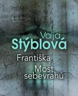 Novely, poviedky, antológie Františka / Most sebevrahů - Valja Stýblová
