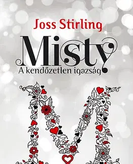 Dobrodružstvo, napätie, western Misty - A kendőzetlen igazság - Joss Stirling