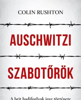 Skutočné príbehy Auschwitzi szabotőrök - Colin Rushton