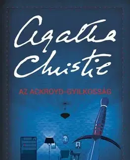 Detektívky, trilery, horory Az Ackroyd-gyilkosság - Agatha Christie,Tibor Szilágyi