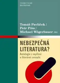 Literárna veda, jazykoveda Nebezpečná literatura? - Tomáš Pavlíček,Petr Píša