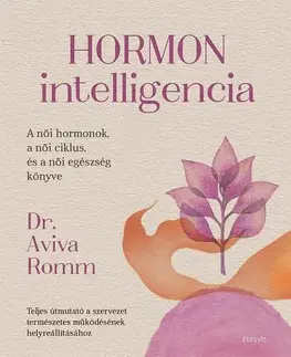 Zdravie, životný štýl - ostatné Hormon intelligencia - Aviva Romm