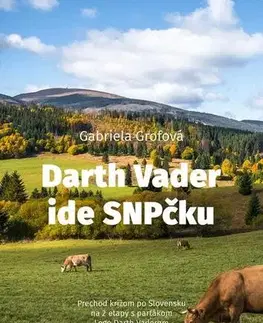 Cestopisy Darth Vader ide SNP-čku - Gabriela Grofová