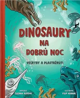 Rozprávky Dinosaury na dobrú noc - Veľryby a plastožrúti - Zuzana Boďová