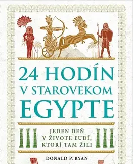História 24 hodín v starovekom Egypte - Donald P. Ryan