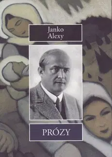 Slovenská poézia Prózy - Janko Alexy