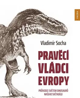 História Pravěcí vládci Evropy - Vladimír Socha