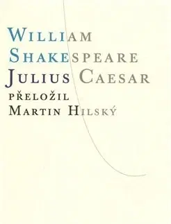 Dráma, divadelné hry, scenáre Julius Caesar - William Shakespeare