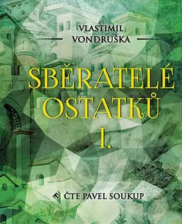 Historické romány Tympanum Sběratelé ostatků I. - audiokniha