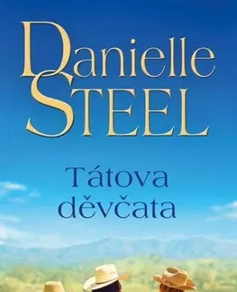 Romantická beletria Tátova děvčata - Danielle Steel,Michaela Melišíková