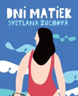 Slovenská beletria Dni matiek - Svetlana Žuchová