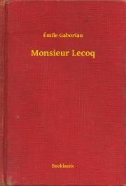 Svetová beletria Monsieur Lecoq - Gaboriau Émile