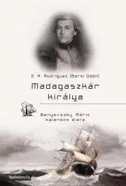 História Madagaszkár királya - Ödön Barsi