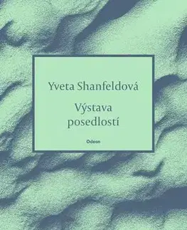 Poézia Výstava posedlostí - Yveta Shanfeldová