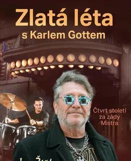 Biografie - ostatné Zlatá léta s Karlem Gottem - Jan Žižka