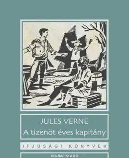 Dobrodružstvo, napätie, western A tizenöt éves kapitány - Jules Verne
