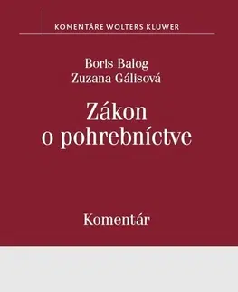 Zákony, zbierky zákonov Zákon o pohrebníctve - Boris Balog,Zuzana Gálisová