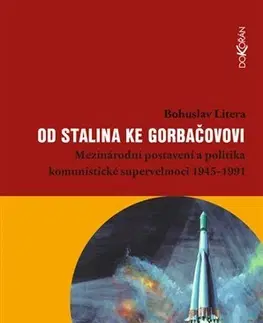 Svetové dejiny, dejiny štátov Od Stalina ke Gorbačovovi - Bohuslav Litera