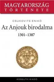 História Az Anjouk birodalma - Enikő Csukovits