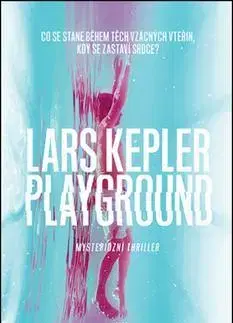 Detektívky, trilery, horory Playground - Lars Kepler