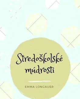 Česká beletria Stredoškolské múdrosti - Emma Longauer