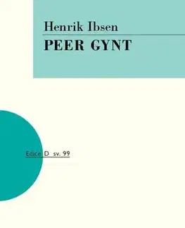 Dráma, divadelné hry, scenáre Peer Gynt, 2. vydání - Henrik Ibsen