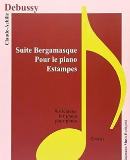 Hudba - noty, spevníky, príručky Debussy, Suite Bergamasque, Pour le Piano, Estampes - Debussy Claude