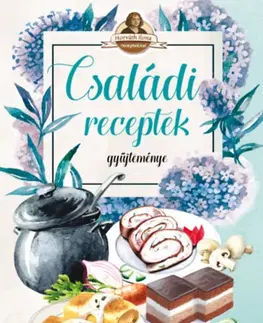 Kuchárky - ostatné Családi receptek gyűjteménye - Anna Erneszt