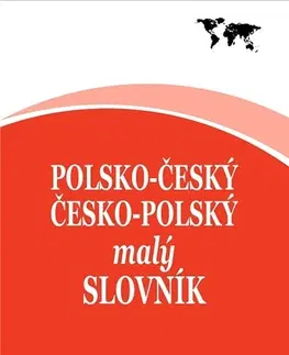 Učebnice a príručky Polsko-český/ česko-polský malý slovník - Kolektív autorov