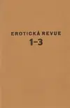 Beletria - ostatné Erotická revue 1-3
