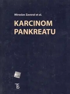 Medicína - ostatné Karcinom pankreatu - Miroslav Zavoral