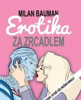 Sex a erotika Erotika za zrcadlem - Milan Bauman